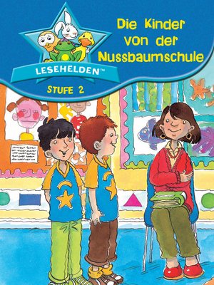 cover image of Lesehelden Stufe 2: Die Kinder von der Nussbaumschule